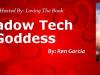 Shadow Tech Goddess Book Tour @LovingtheBook